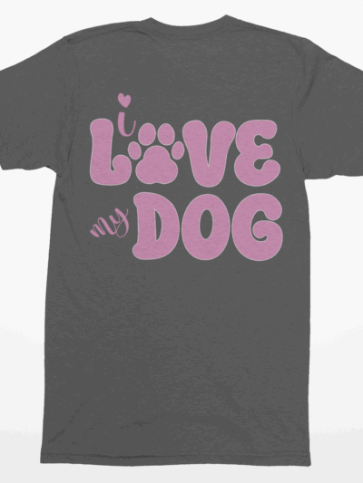 I Love My Dog | Pink Graphic Tee for Dog Lovers