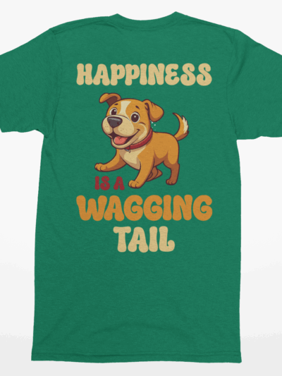 Happiness Is a Wagging Tail | Dog Lover Shirt