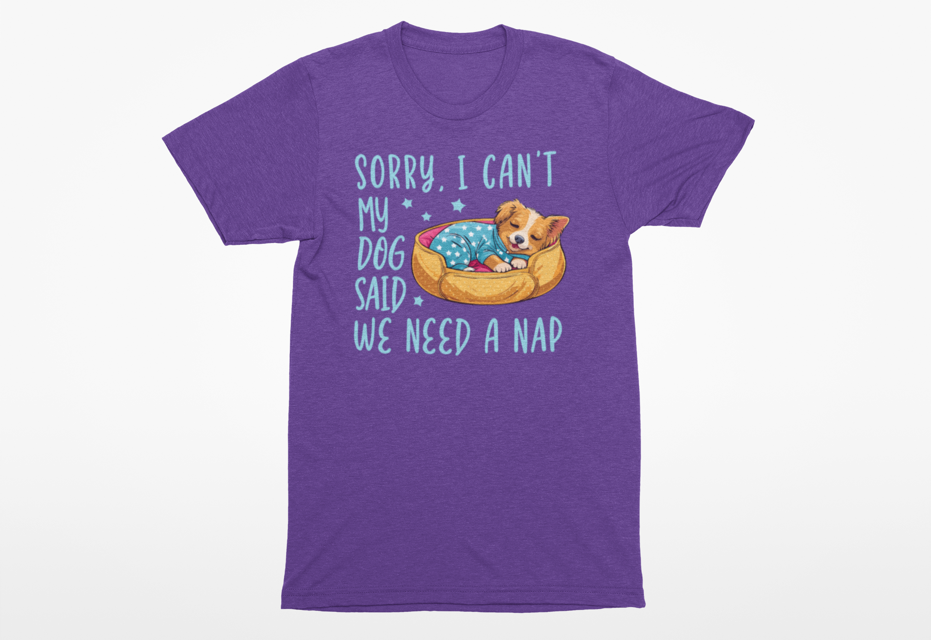 “Sorry, I Can’t. My Dog Said We Need a Nap” T-Shirt – Funny Dog Lover Tee - Image 3