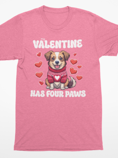 My Valentine Has Four Paws Dog Lover Tee | Cute Valentine's Day Dog Mom Shirt