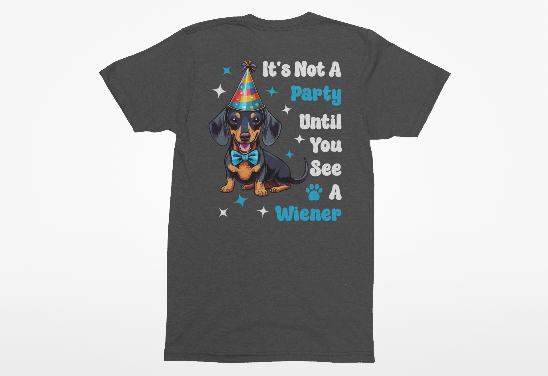 “It’s Not a Party Until a Wiener Comes Out” Dachshund Lover Tee – Funny Dog Lover Shirt - Image 2
