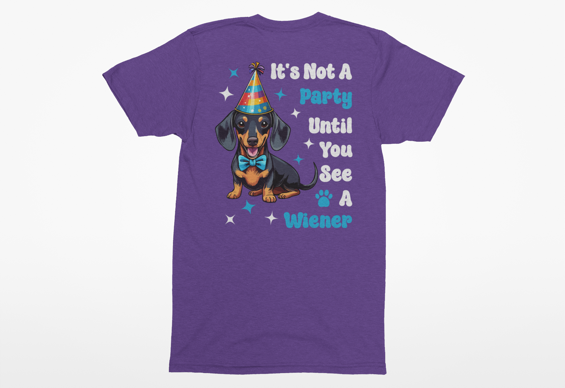 “It’s Not a Party Until a Wiener Comes Out” Dachshund Lover Tee – Funny Dog Lover Shirt