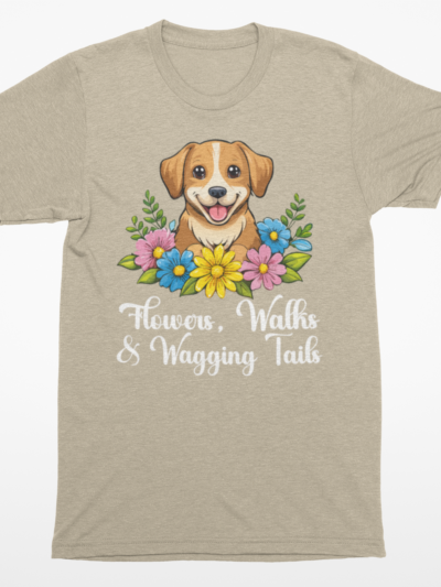 “Flowers, Walks, & Wagging Tails” Spring Dog Lover Shirt | Cute Spring Tee